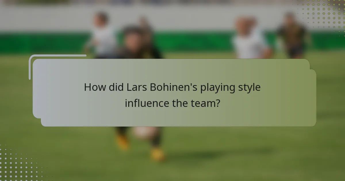 How did Lars Bohinen's playing style influence the team?