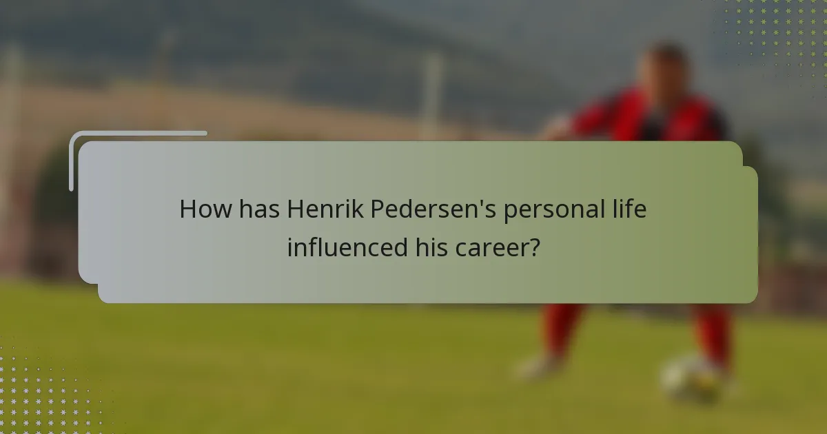 How has Henrik Pedersen's personal life influenced his career?