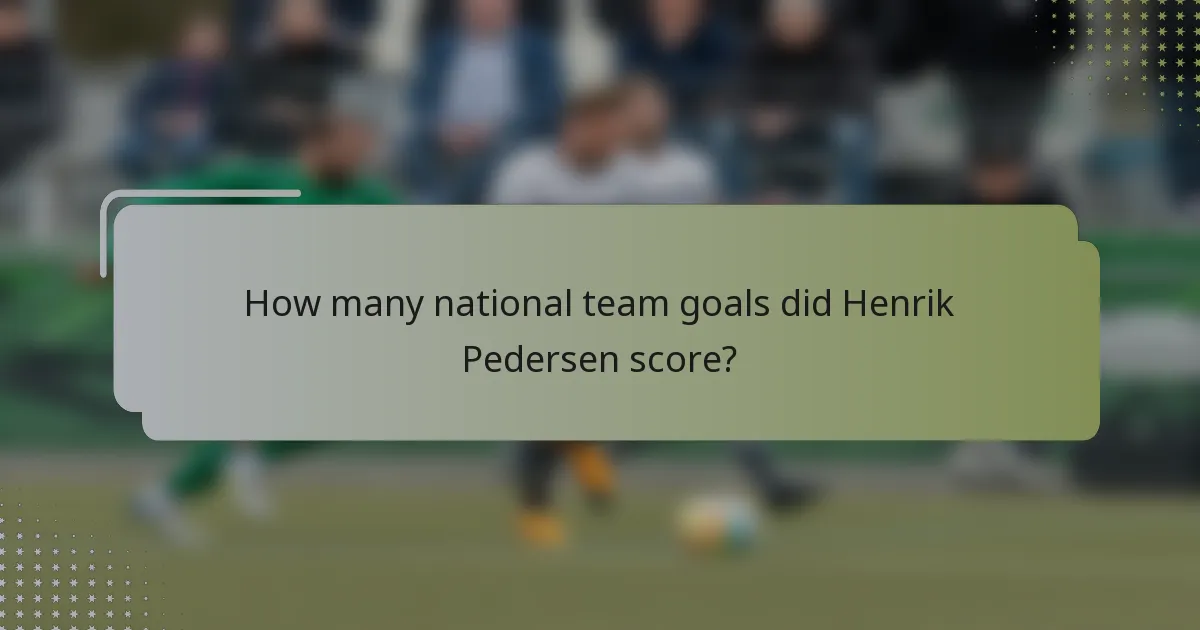 How many national team goals did Henrik Pedersen score?