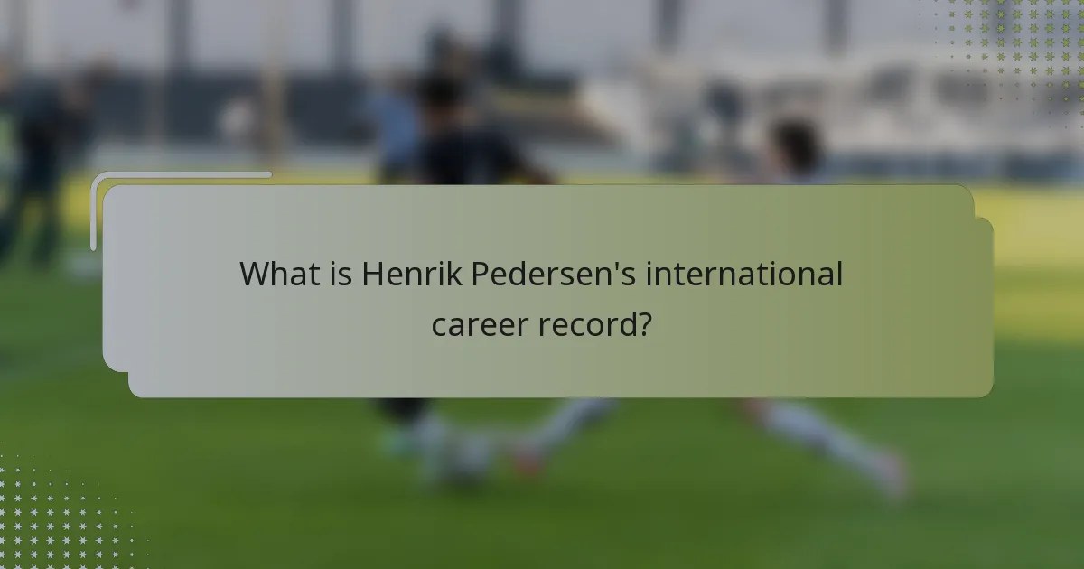 What is Henrik Pedersen's international career record?