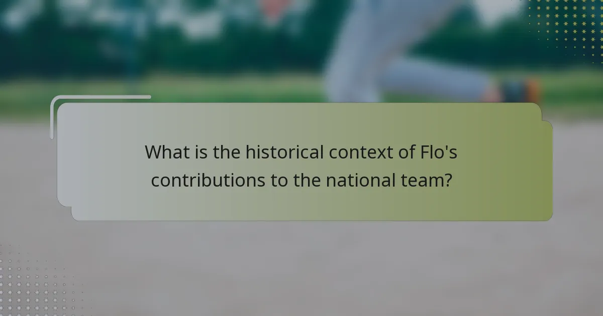 What is the historical context of Flo's contributions to the national team?